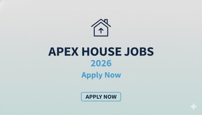 Apex House Jobs 2026 Apply Now