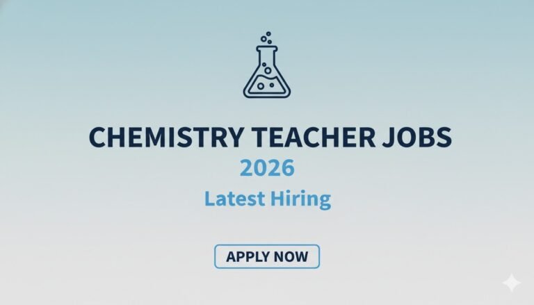 Chemistry Teacher Jobs 2026 Latest Hiring