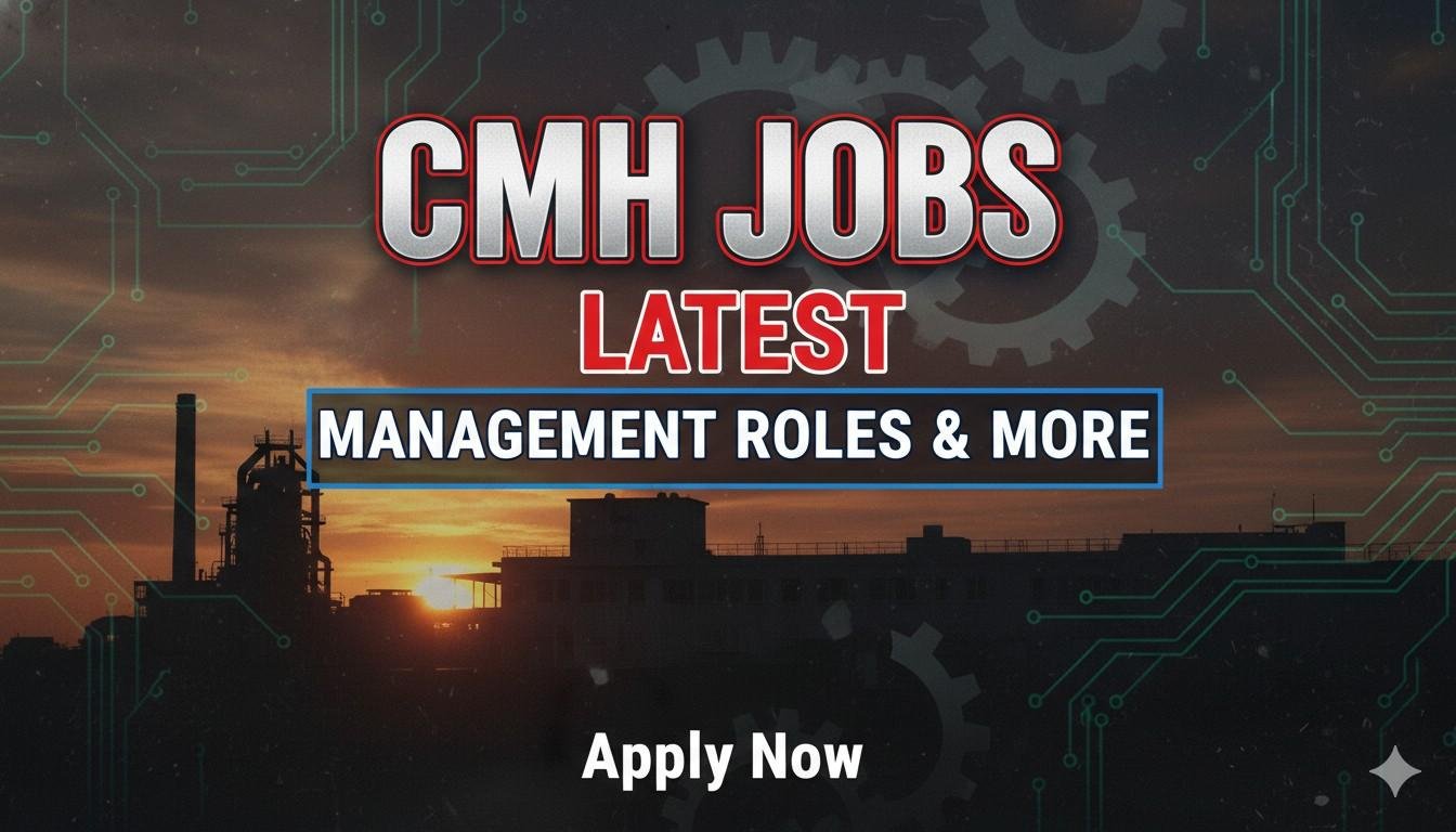 CMH Jobs Latest Management Roles & More Apply Now
