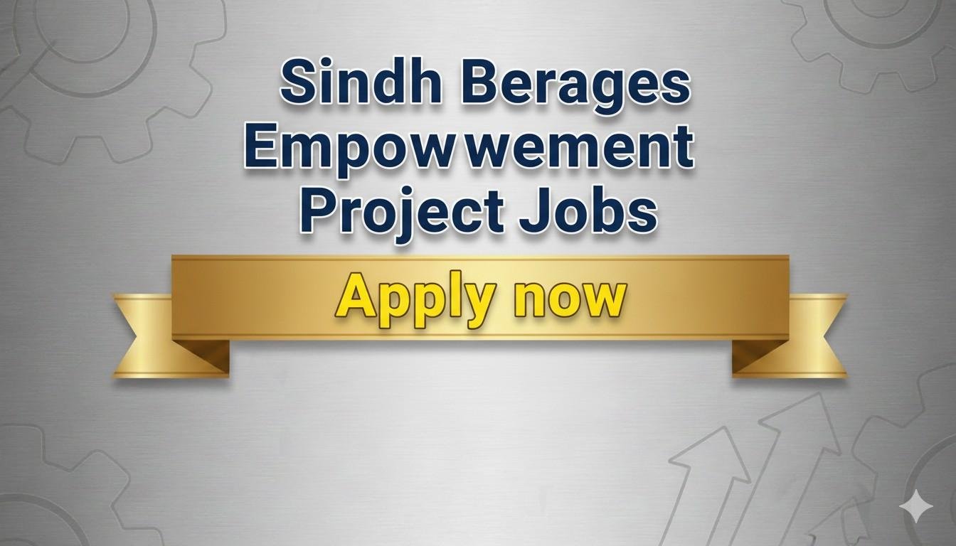 Sindh Berages Empowerment Project Jobs Apply now