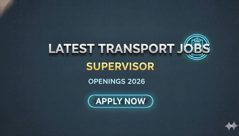Latest Transport Jobs Supervisor Openings 2026