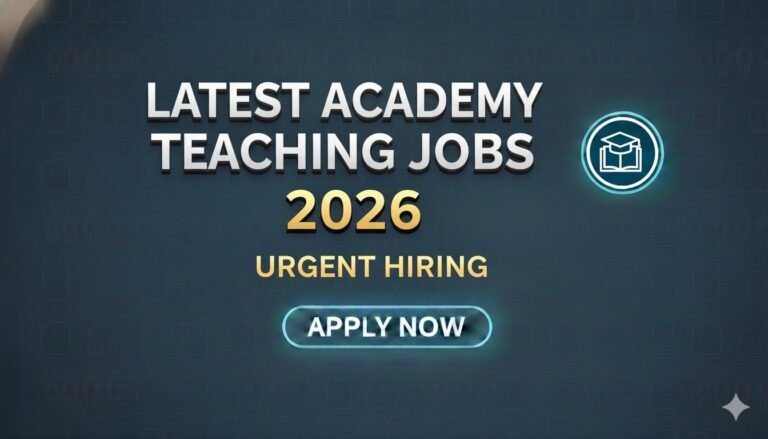 Latest Academy Teaching Jobs Urgent Hiring
