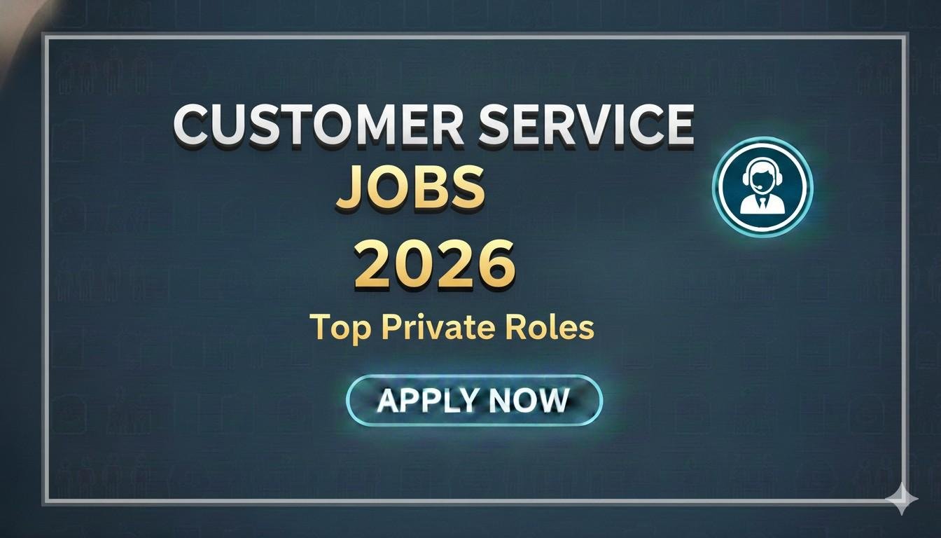 Customer Service Jobs 2026 Top Private Roles