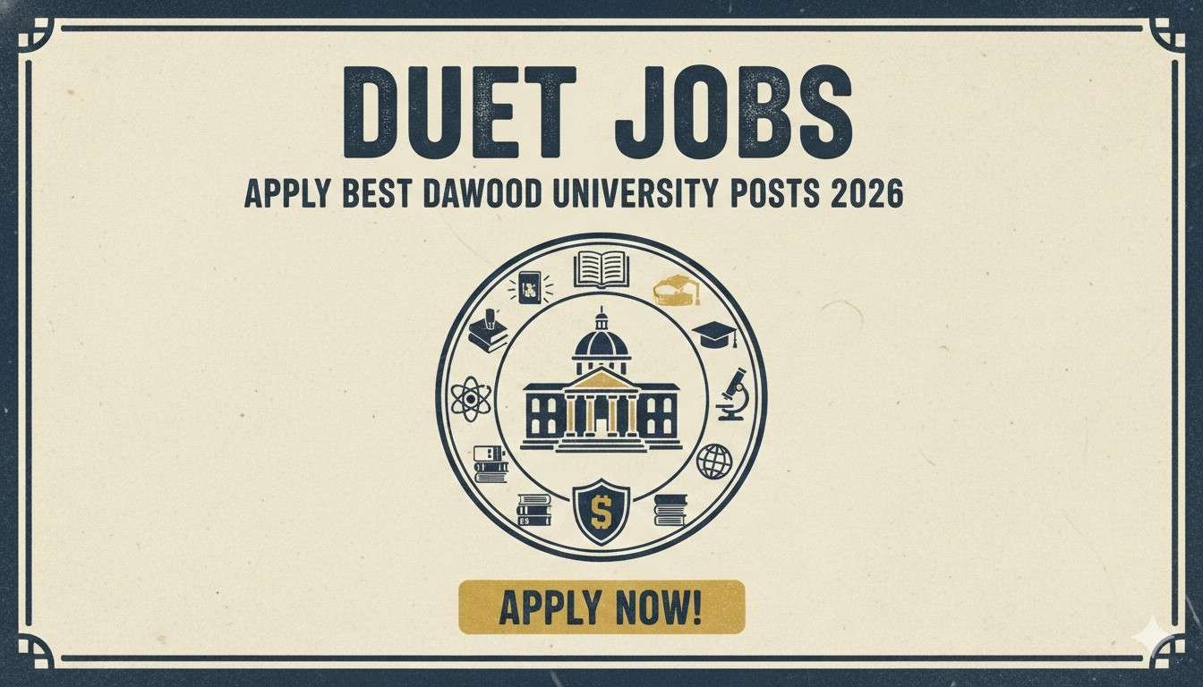 DUET Jobs Apply Best Dawood University Posts 2026