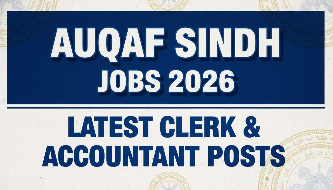 Auqaf Sindh Jobs 2026 Latest Clerk & Accountant Posts