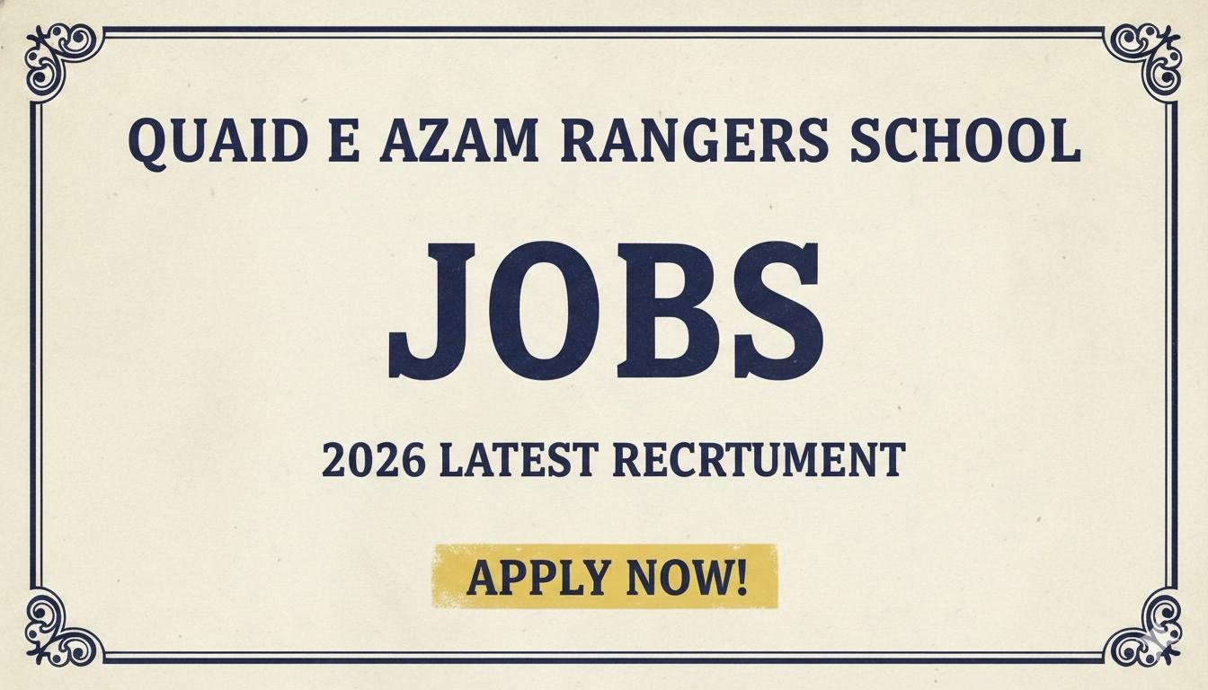 Quaid E Azam Rangers School Jobs 2026 Latest Recruitment