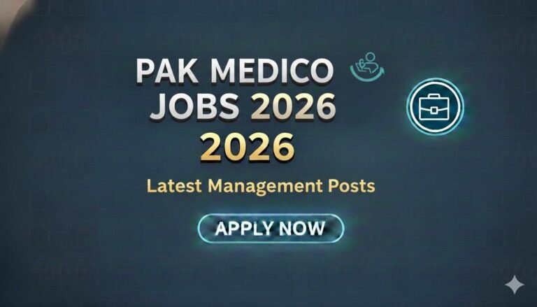 Pak Medico Jobs 2026 Latest Management Posts