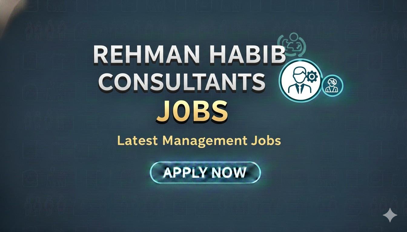 Rehman Habib Consultants Latest Management Jobs
