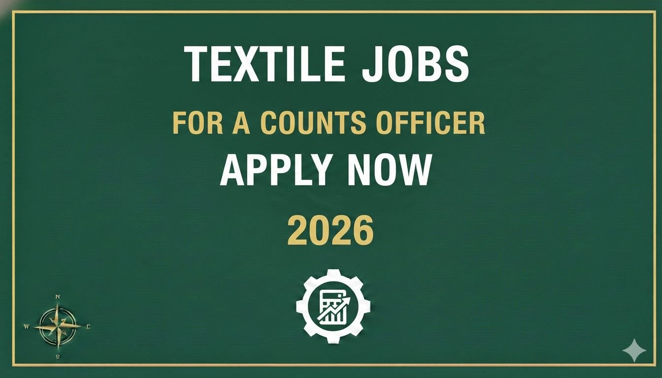 Textile Jobs for Accounts Officer Apply now