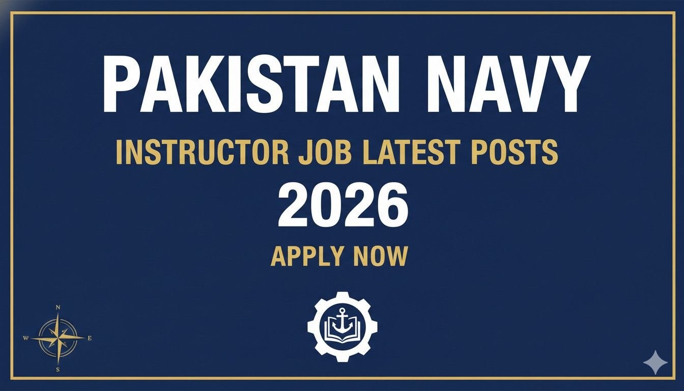 Instructor Job Latest Pakistan Navy Posts 2026