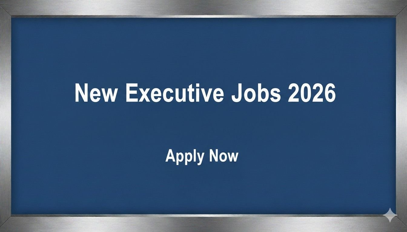 New Executive Jobs 2026 Apply Now