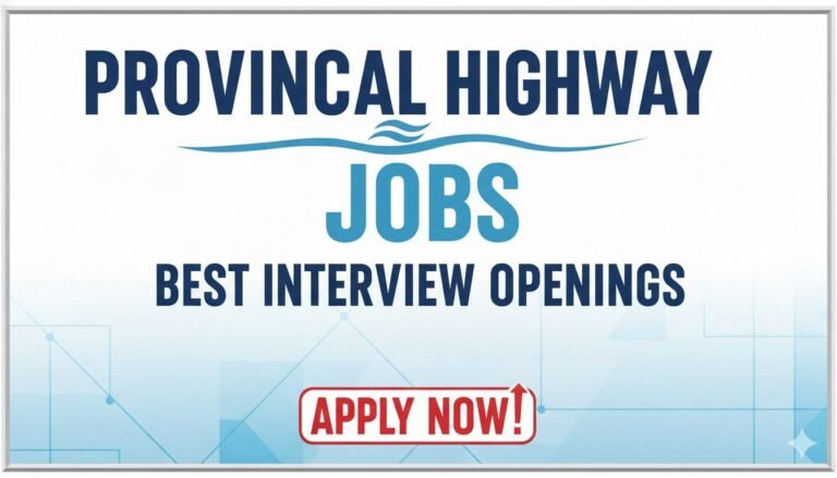 Provincial Highway Jobs Best Interview Openings