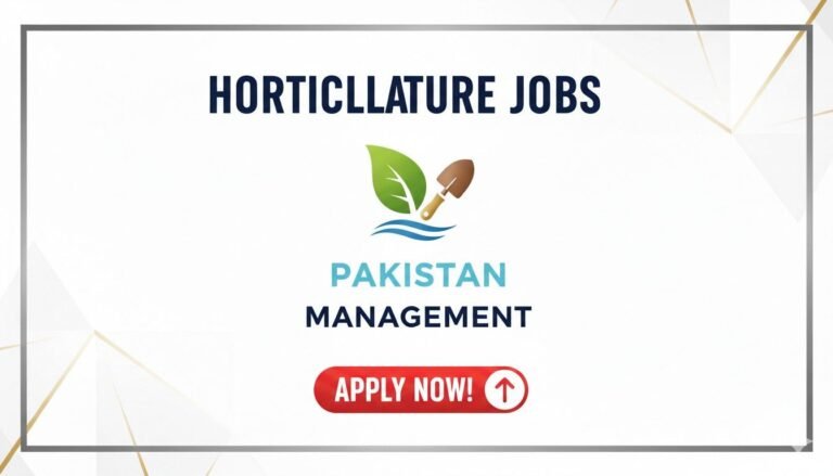 Horticulture Jobs Pakistan Management Apply now