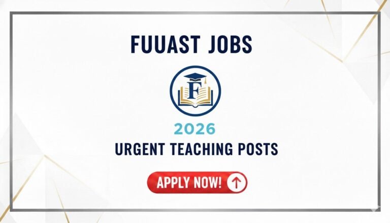 FUUAST Jobs 2026 Urgent Teaching Posts