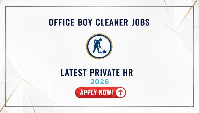 Office Boy Cleaner Jobs 2026 Latest Private HR