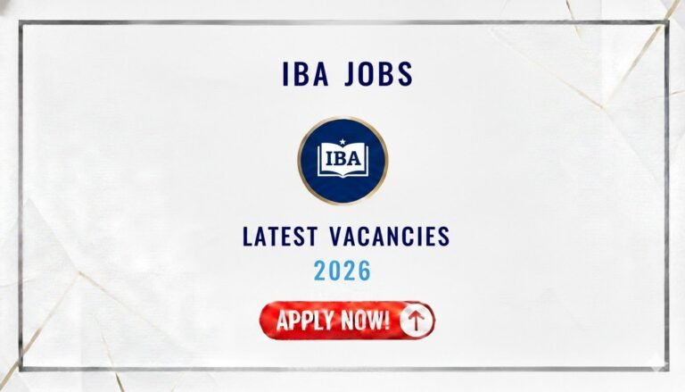 IBA Jobs 2026 Latest Vacancies Apply Now
