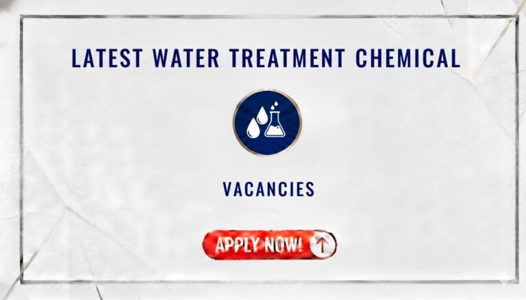 Latest Water Treatment Chemical Vacancies