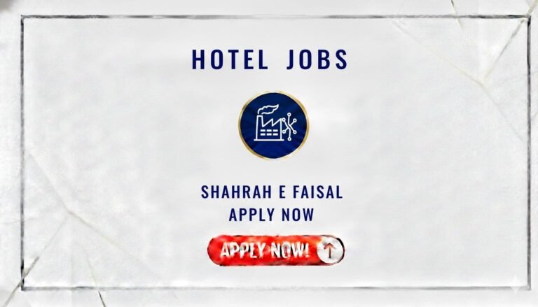 Hotel Jobs Shahrah e Faisal Apply Now