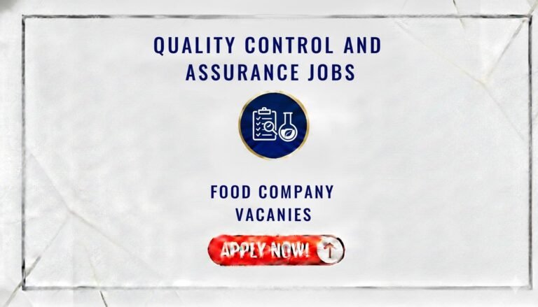Quality Control and Assurance Jobs Food Company Vacancies