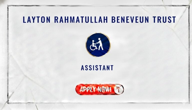 Layton Rahmatullah Benevolent Trust Assistant Apply now