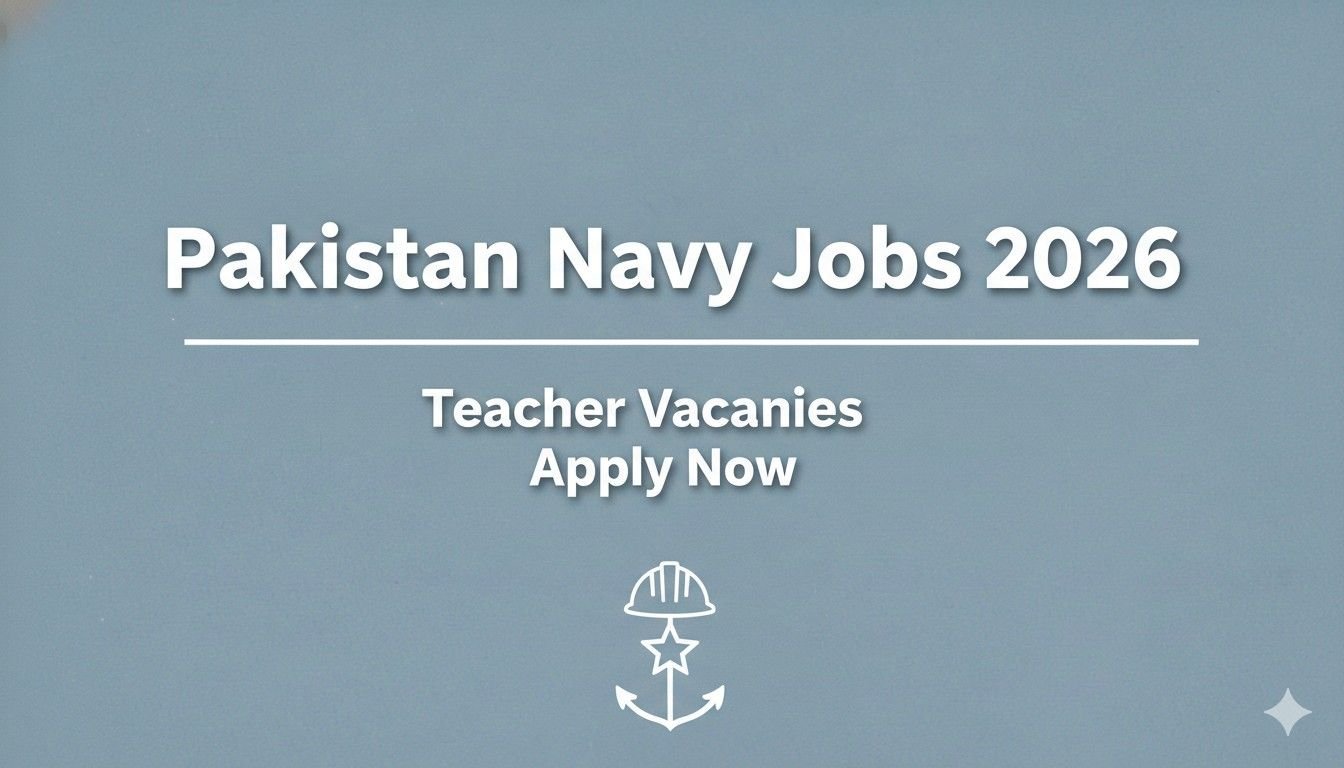 Pakistan Navy Jobs 2026 Teacher Vacancies Apple now