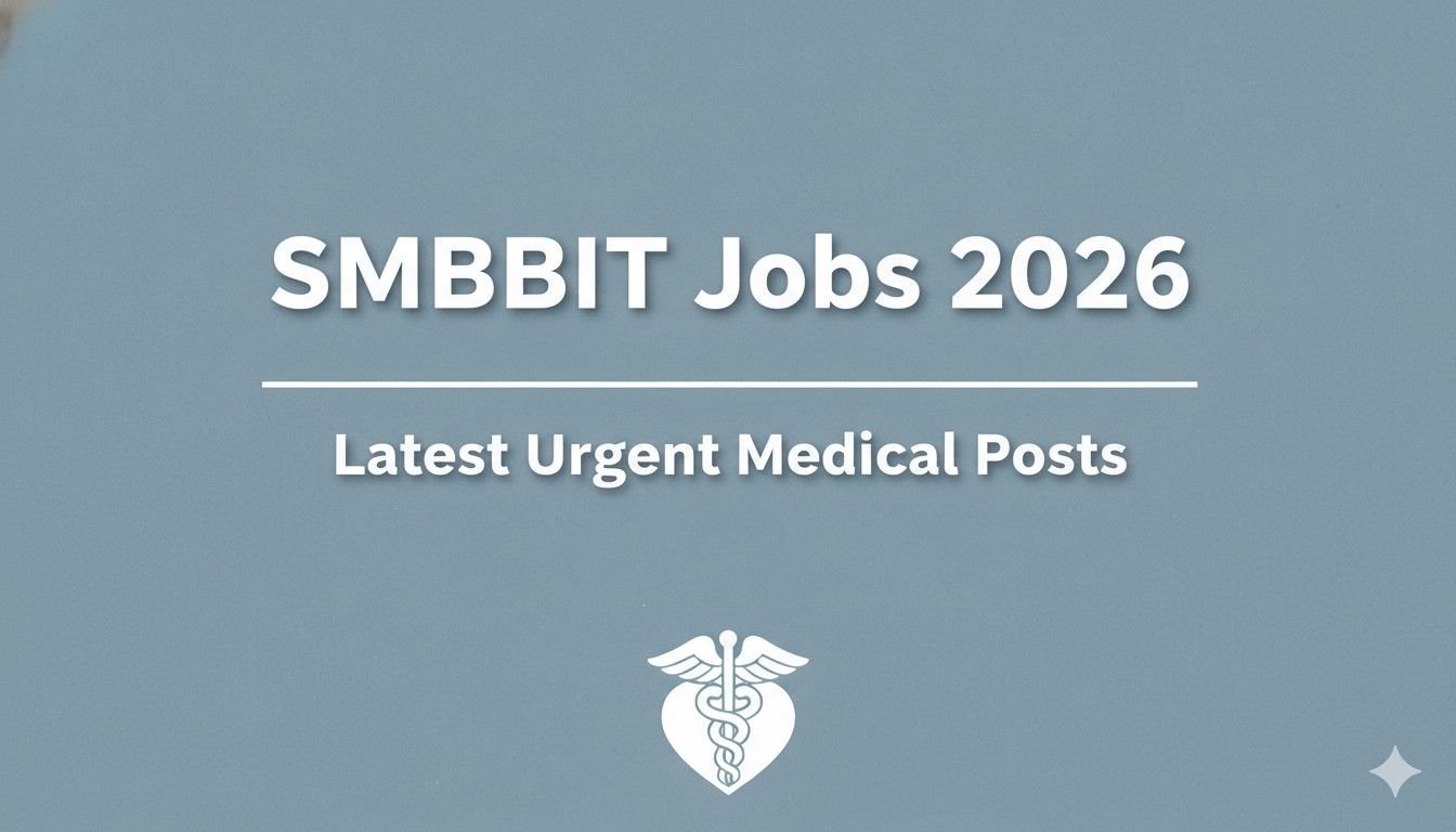 SMBBIT Jobs 2026 Latest Urgent Medical Posts