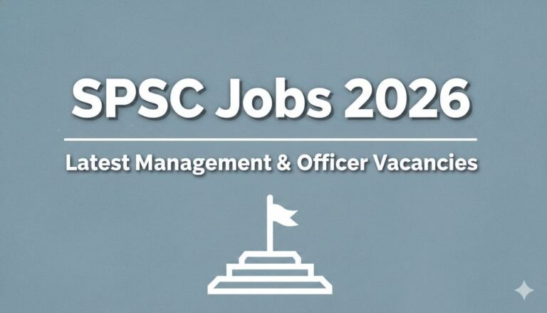 SPSC Jobs 2026 Latest Management & Officer Vacancies