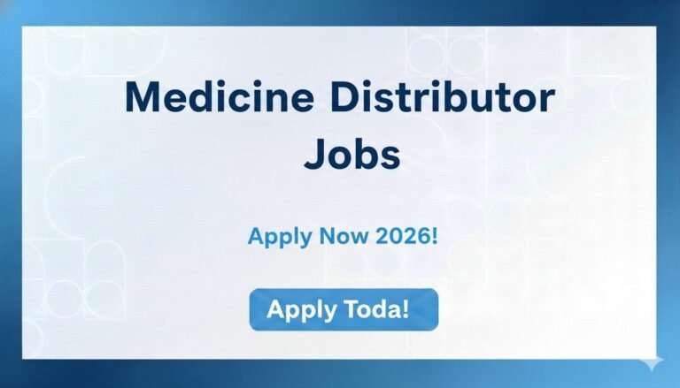 Medicine Distributor Jobs Apply Now 2026