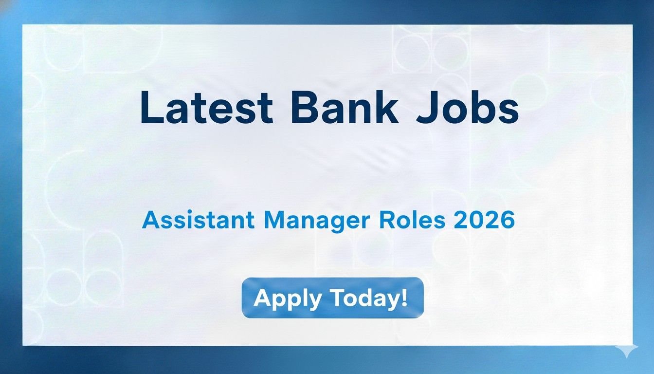 Latest Bank Jobs Assistant Manager Roles 2026