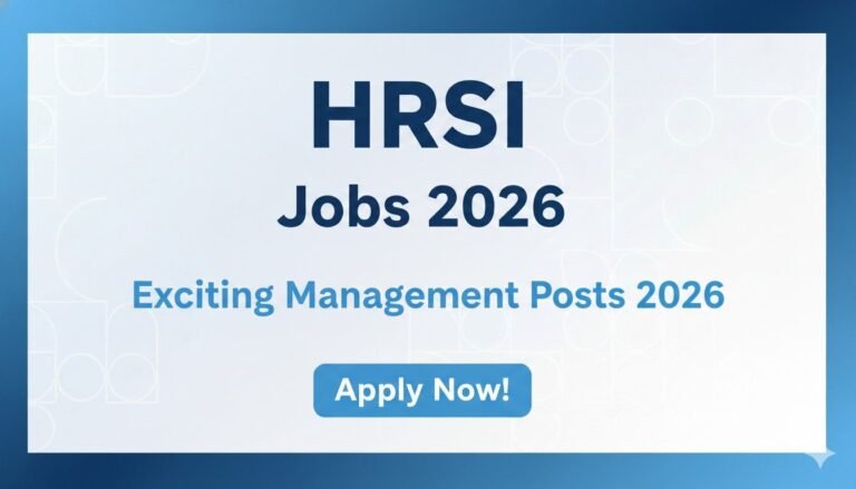 HRSI Jobs Exciting Management Posts 2026