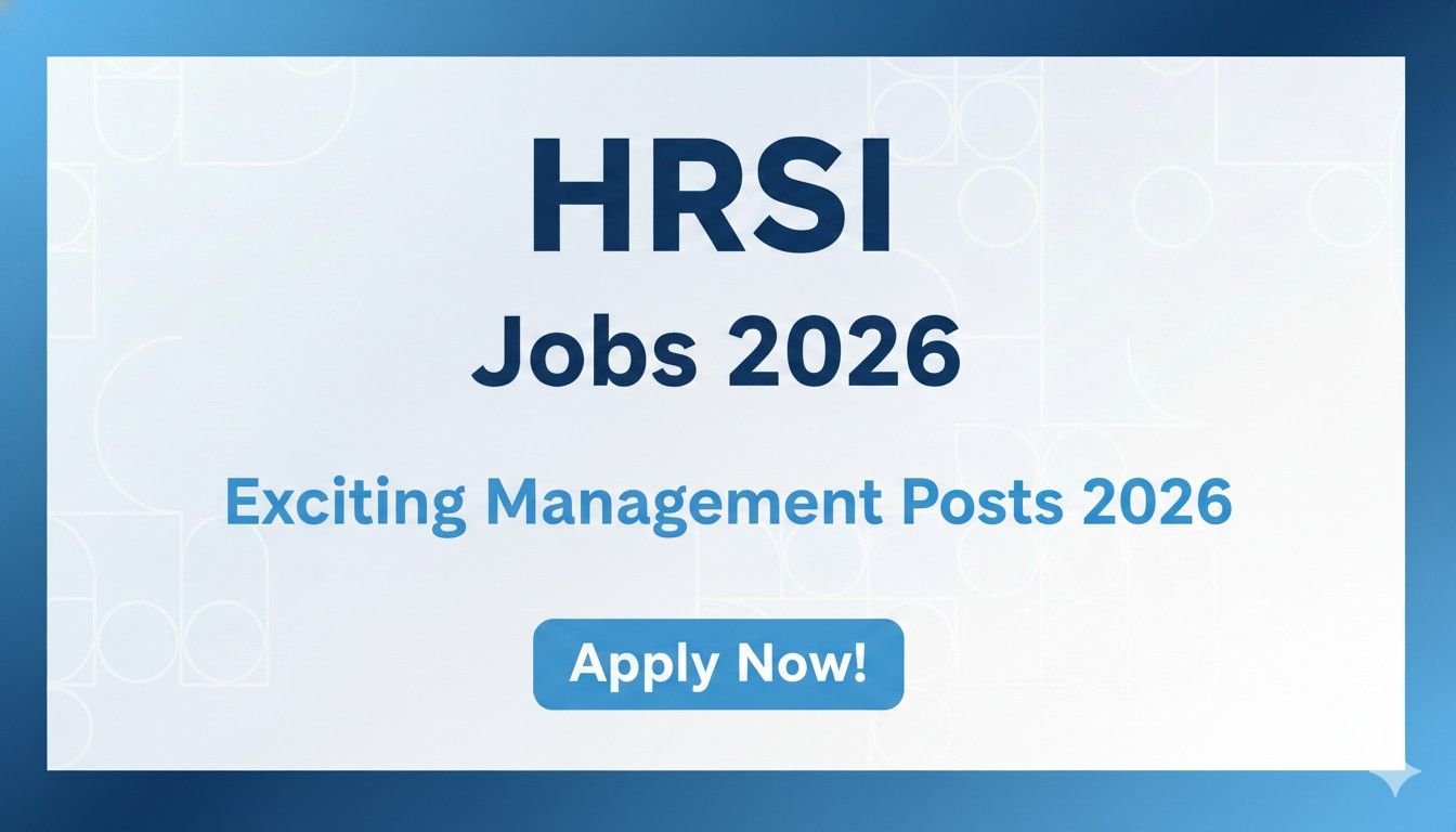 HRSI Jobs Exciting Management Posts 2026