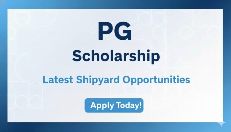 PG Scholarship Latest Shipyard Opportunities