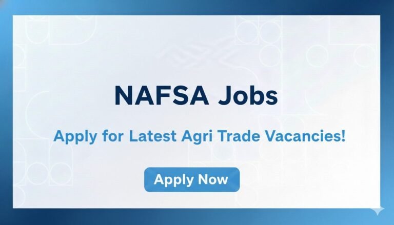 NAFSA Jobs Apply for Latest Agri Trade Vacancies