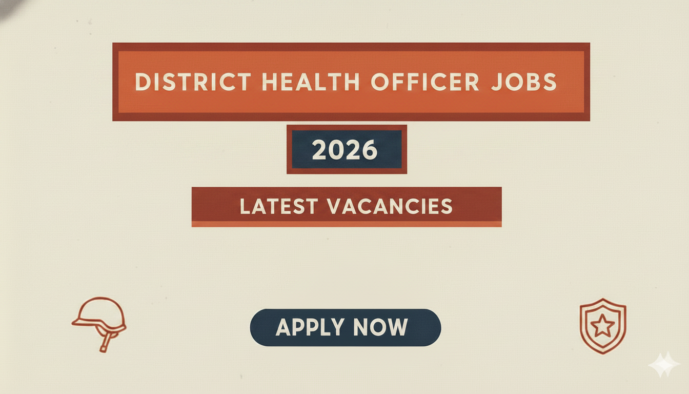 District Health Officer Jobs 2026 Latest Vacancies