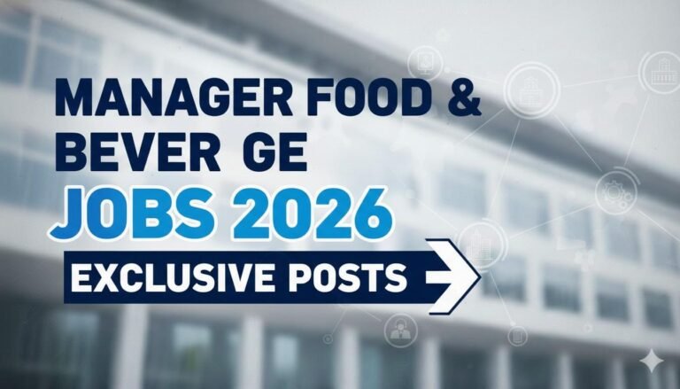 Manager Food & Beverage Jobs 2026 Exclusive Posts