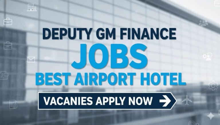 Deputy GM Finance Jobs Best Airport Hotel Vacancies