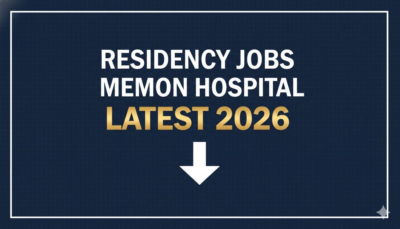 Residency Jobs Memon Hospital Latest 2026