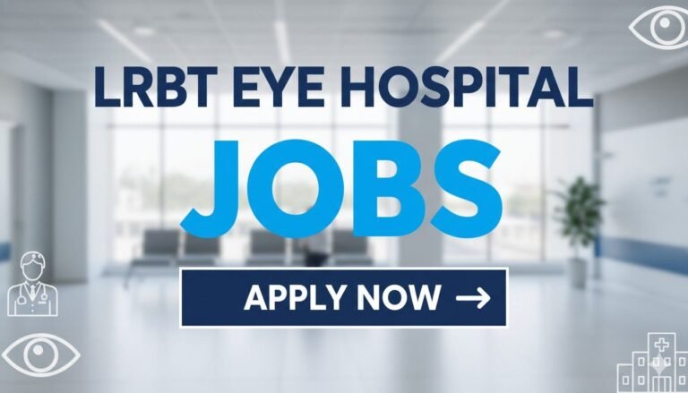 LRBT Eye Hospital Jobs Apply now