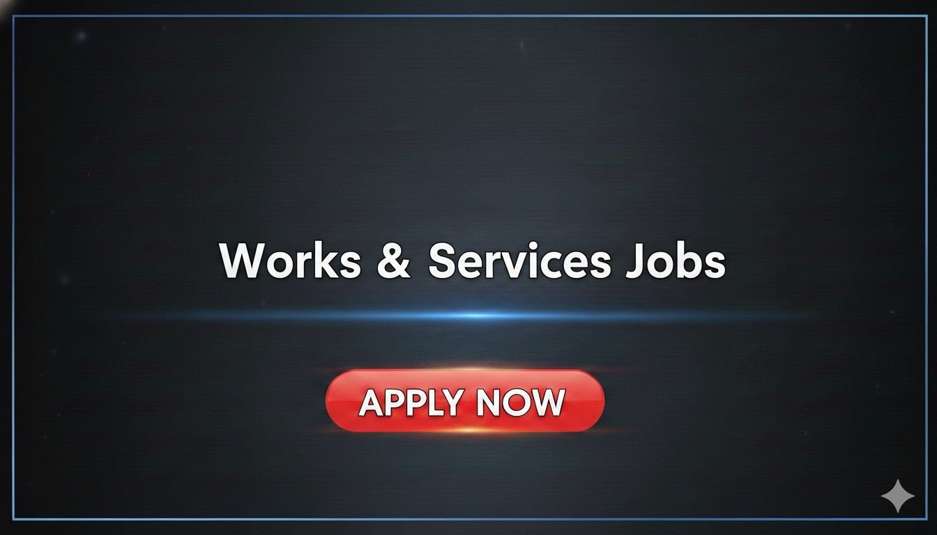 Works & Services Jobs Apply Now