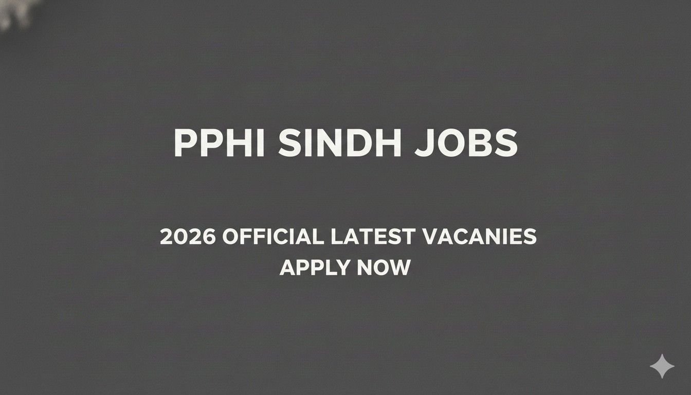 PPHI Sindh Jobs 2026 Official Latest Vacancies