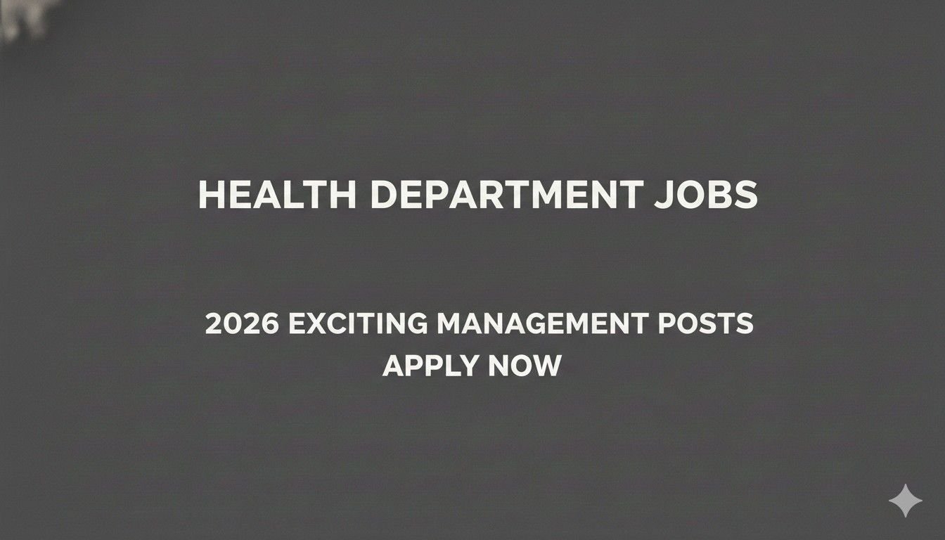 Health Department Jobs 2026 Exciting Management Posts