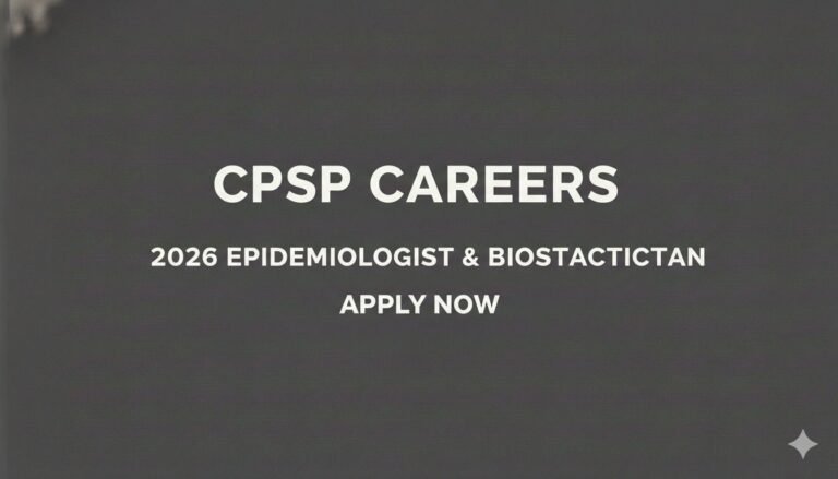 CPSP Careers 2026 Epidemiologist & Biostatistician apply now