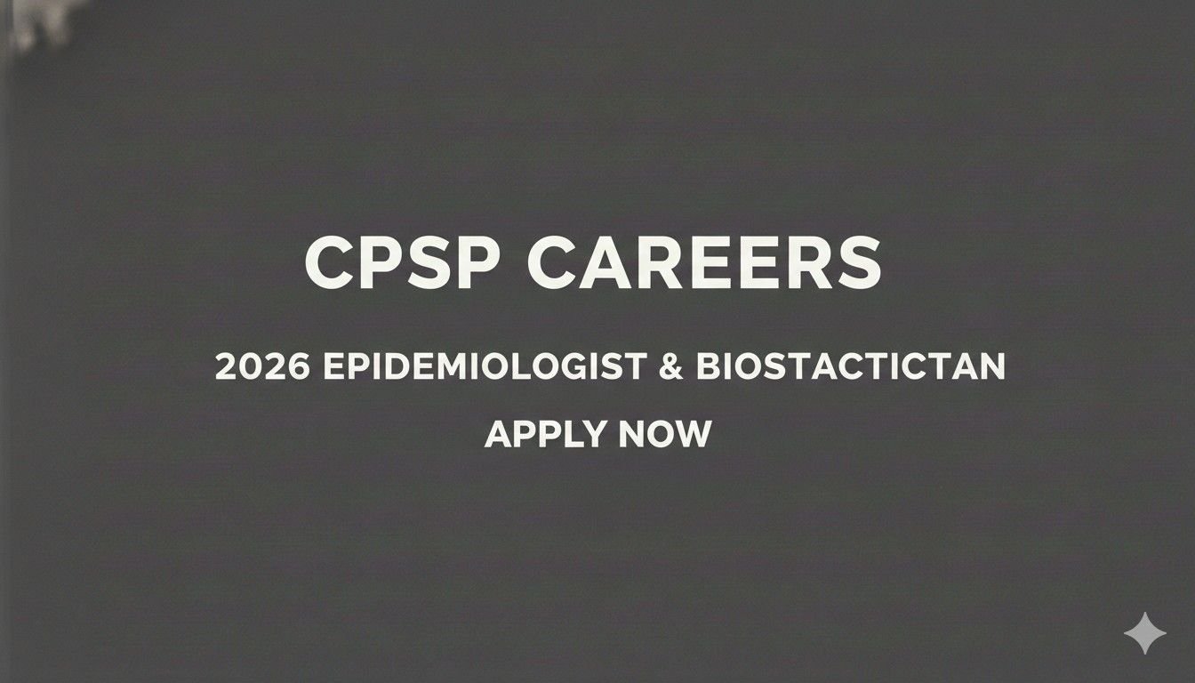 CPSP Careers 2026 Epidemiologist & Biostatistician apply now