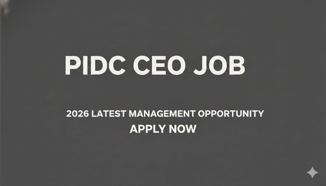 PIDC CEO Job 2026 Latest Management Opportunity