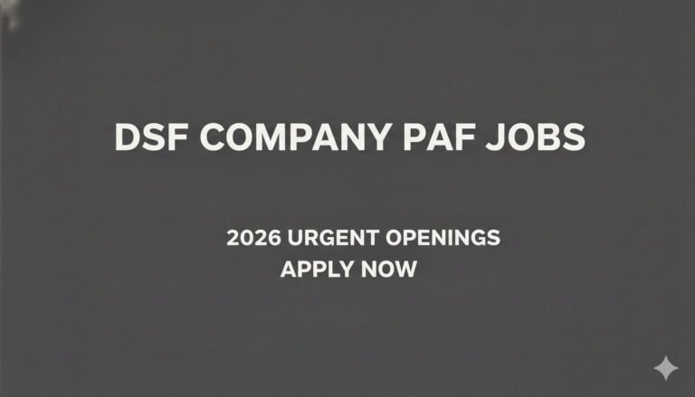 DSF Company PAF Jobs 2026 Urgent Openings