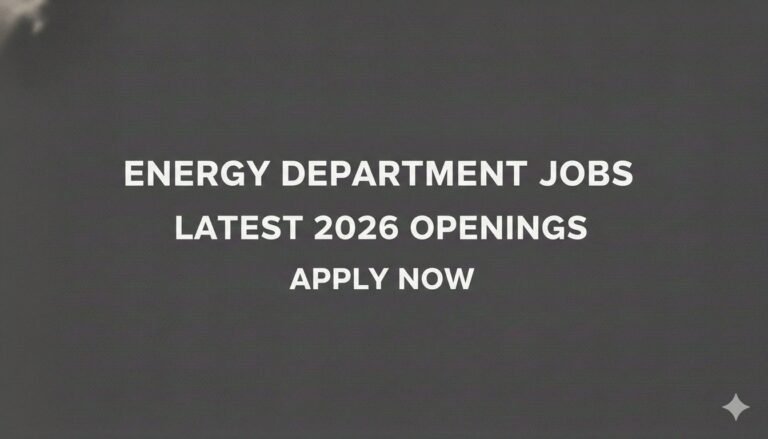 Energy Department Jobs Latest 2026 Openings
