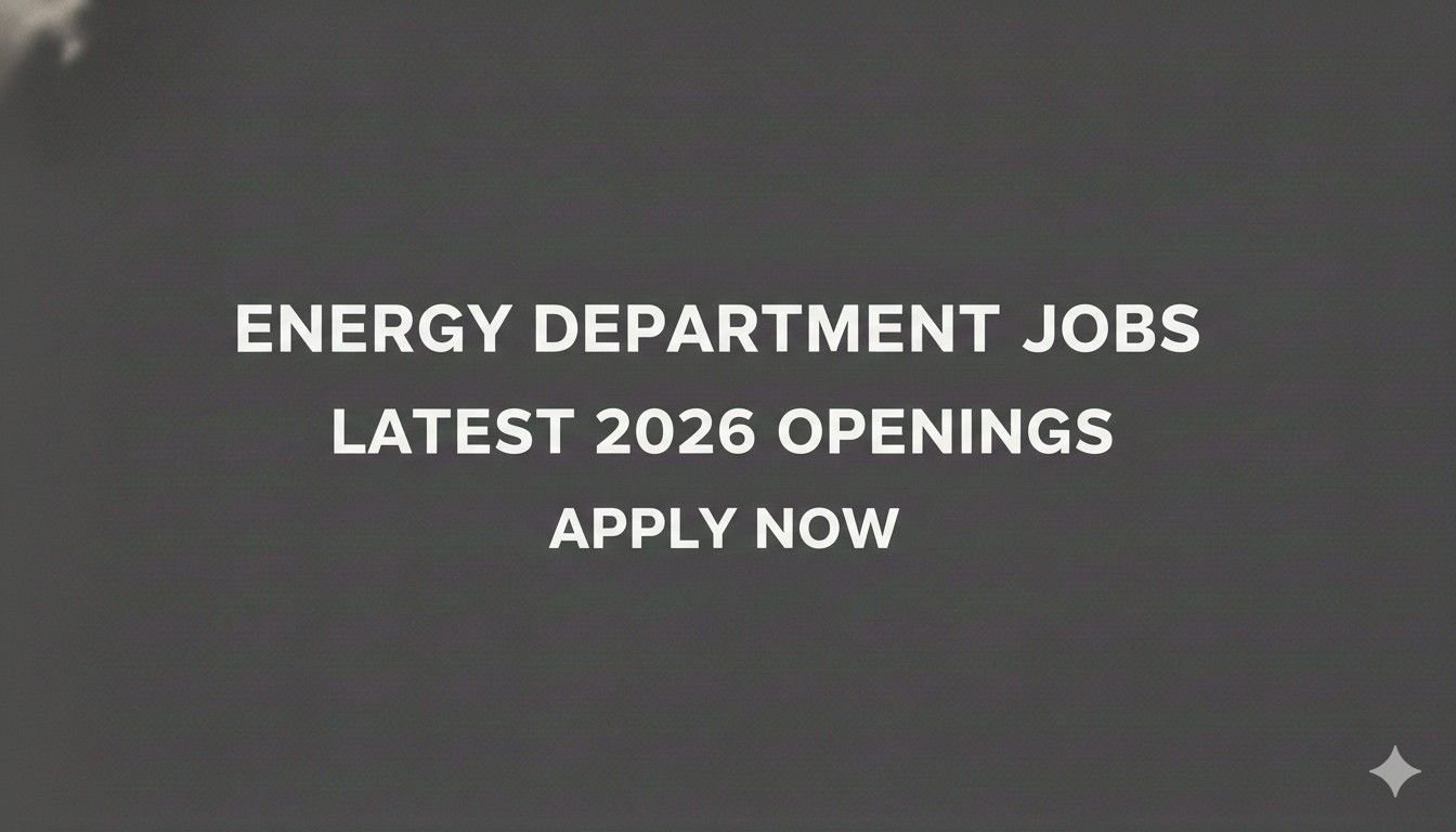 Energy Department Jobs Latest 2026 Openings