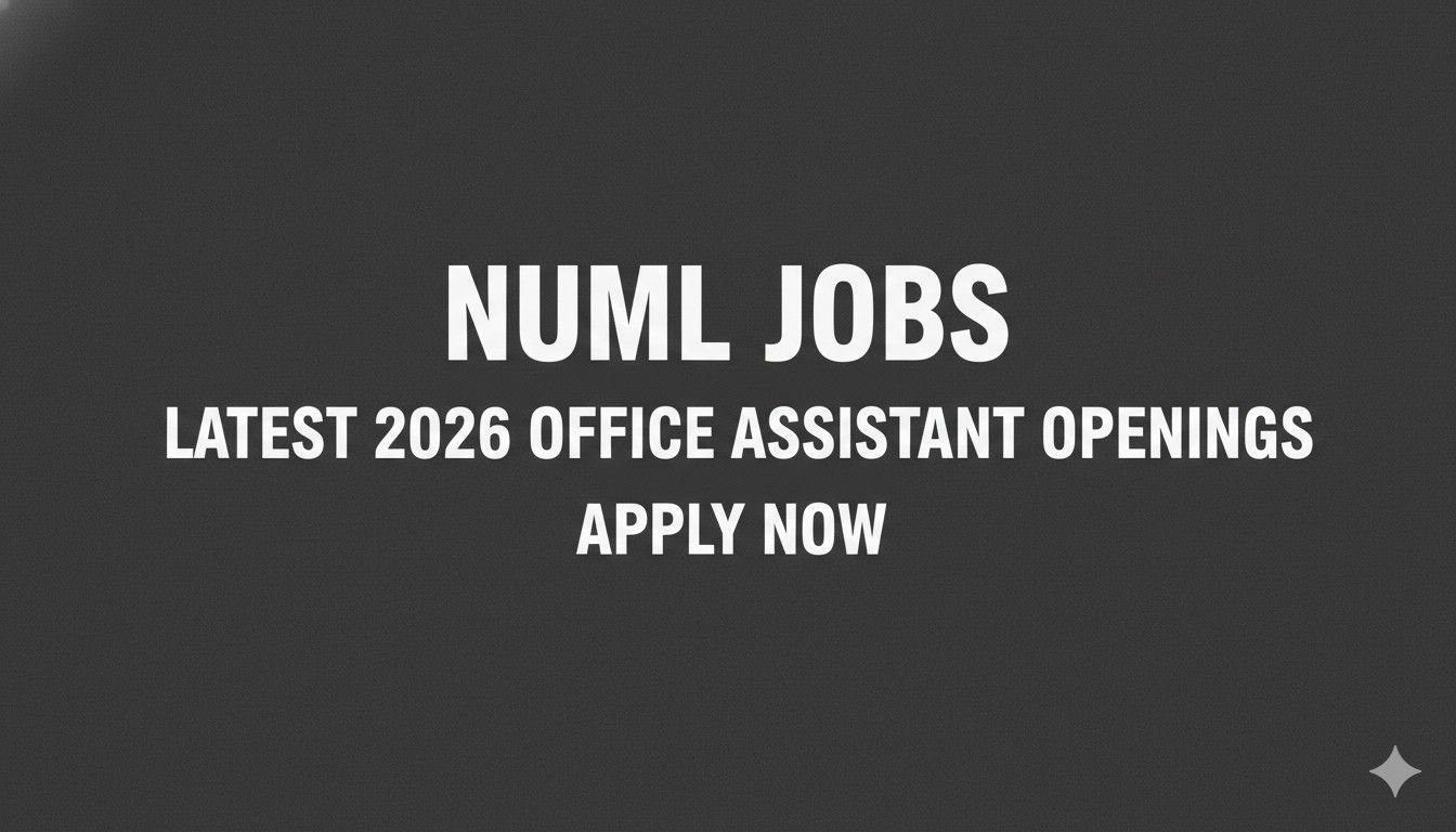 NUML Jobs Latest 2026 Office Assistant Openings