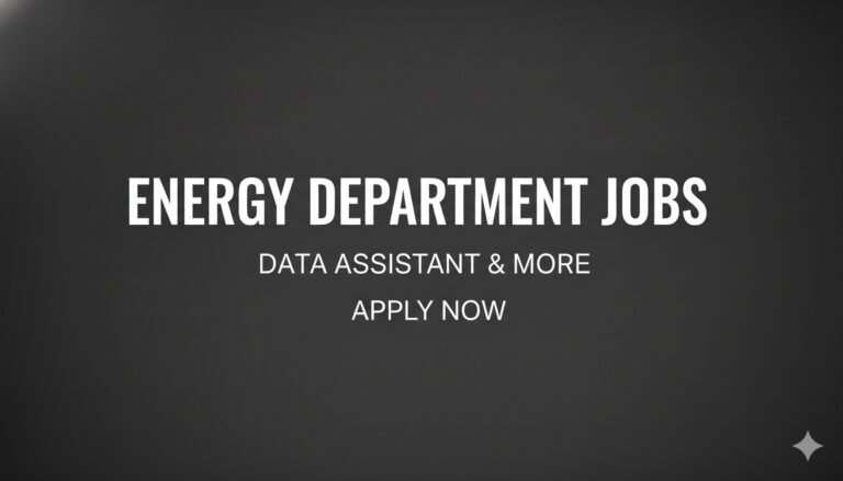 Energy Department Jobs Data Assistant & More Apply Now
