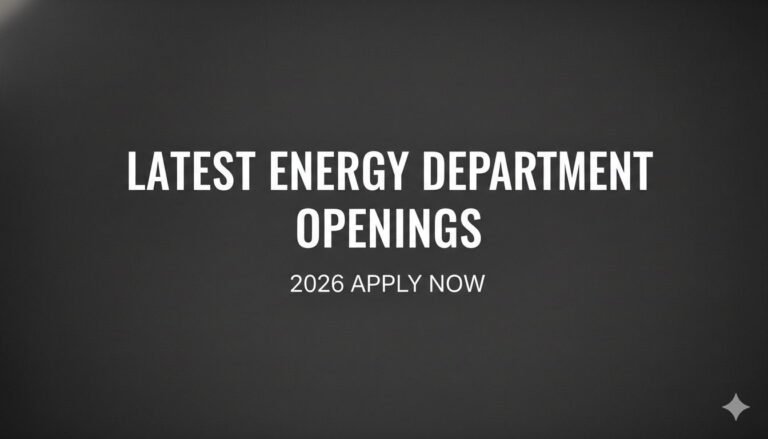 Latest Energy Department Openings 2026